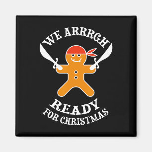 Funny Wir sind bereit für Weihnachts Pirate Ginger Magnet