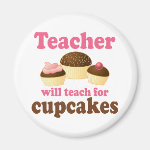 Funny wird für Cupcakes Lehrer arbeiten Magnet