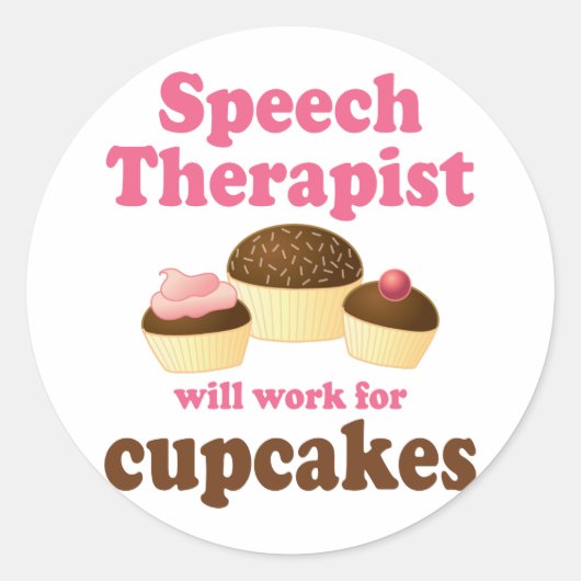 Funny wird für Cupcakes Speech Therapeutin arbeite Runder Aufkleber (Vorderseite)