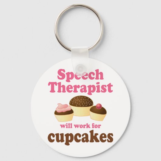 Funny wird für Cupcakes Speech Therapeutin arbeite Schlüsselanhänger (Vorderseite)