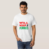 Funny! Wird für Pennys arbeiten T-Shirt (Vorne ganz)