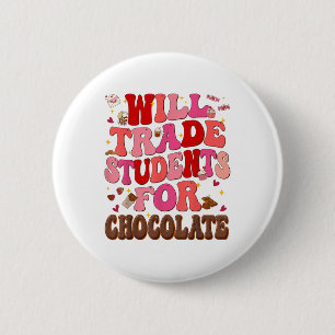 Funny wird Schüler gegen Schokoladenweine tauschen Button