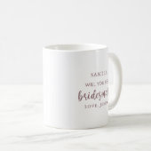 Funny wirst du mein Bridesmaid-Vorschlag sein Kaffeetasse (VorderseiteRechts)