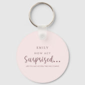 Funny wirst du mein Bridesmaid-Vorschlag sein Schlüsselanhänger (Vorderseite)