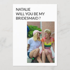 Funny wirst du meine Bridesmaid Custom Foto Card s Einladung