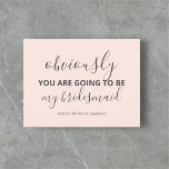 Funny wirst du meine Bridesmaid moderne Einladung<br><div class="desc">Modern wirst du meine Bridesmaid-Postkarte mit lustigen Nachrichten sein.</div>