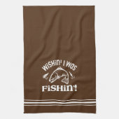 Funny Wishin I war Fishin Geschirrtuch (Vertikal)