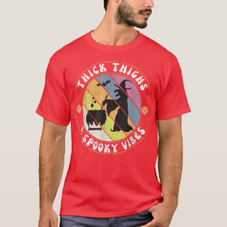 Funny Witch Gift dick Oberschenkel und Spooky Vibe T-Shirt