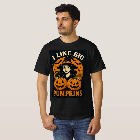 Funny Witch “I Like Big Pumpkins” Art T-Shirt (Vorne ganz)