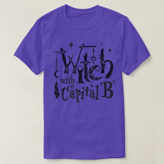 Funny Witch with a Capital B Witchy Vibes Hallowee T-Shirt (Design vorne)