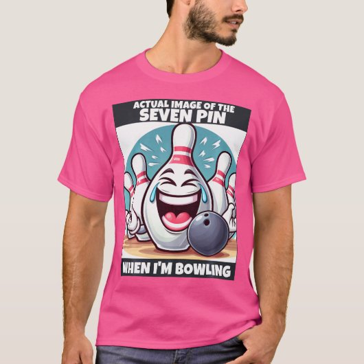 Funny Wo Seven Pin Laughing When I'M Bowling T-Shirt (Vorderseite)