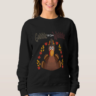 Funny Wobble Gobble bis du wackelst Sweatshirt