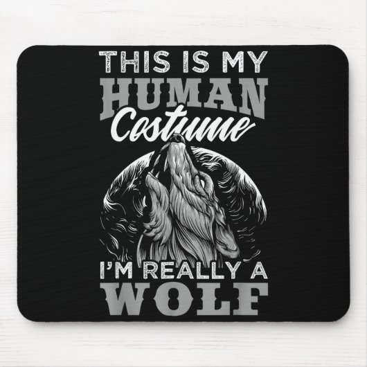 Funny Wolf Design Human Costume I'm A Wolf Mousepad (Vorne)