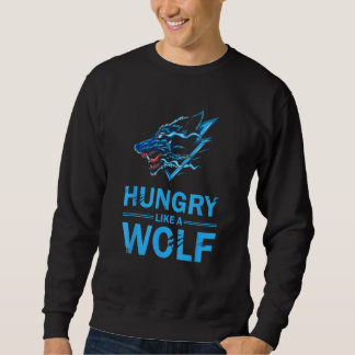 Funny Wolf Wolves - Hungrig wie ein Wolf Sweatshirt