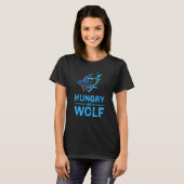 Funny Wolf Wolves - Hungrig wie ein Wolf T-Shirt (Vorne ganz)