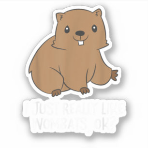 Funny Wombats, die ich wirklich mag, wie Wombats O Aufkleber