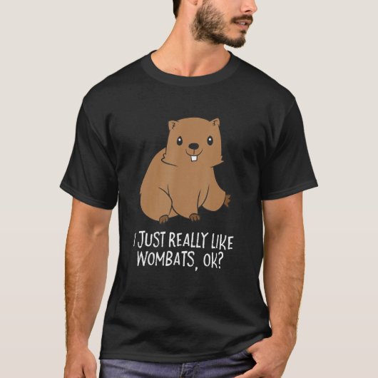 Funny Wombats, die ich wirklich mag, wie Wombats O T-Shirt (Vorderseite)