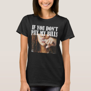 Funny Womens Adult Humor Grafik, wenn Sie nicht za T-Shirt