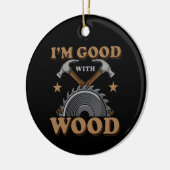 Funny Woodwork Keramik Ornament (Links)