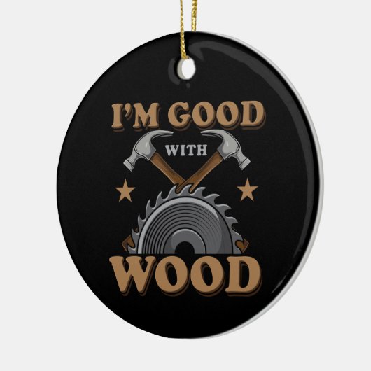 Funny Woodwork Keramik Ornament (Links)
