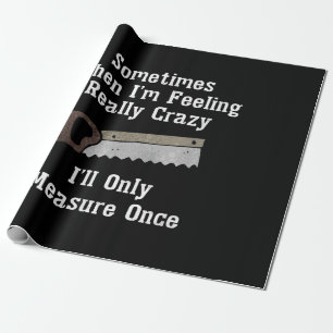 Funny Woodworker Zimmergeschenk Geschenkpapier