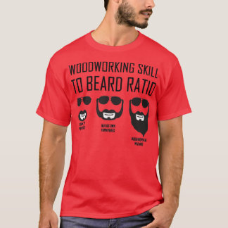 Funny Woodworking Fertigkeit to Beard Ratio 1 T-Shirt