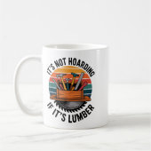 Funny Woodworking Quote It’s Not Hoarding If It’s Kaffeetasse (Links)