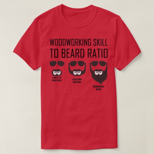 Funny Woodworking Skill To Bard Ratio 2 T-Shirt (Design vorne)