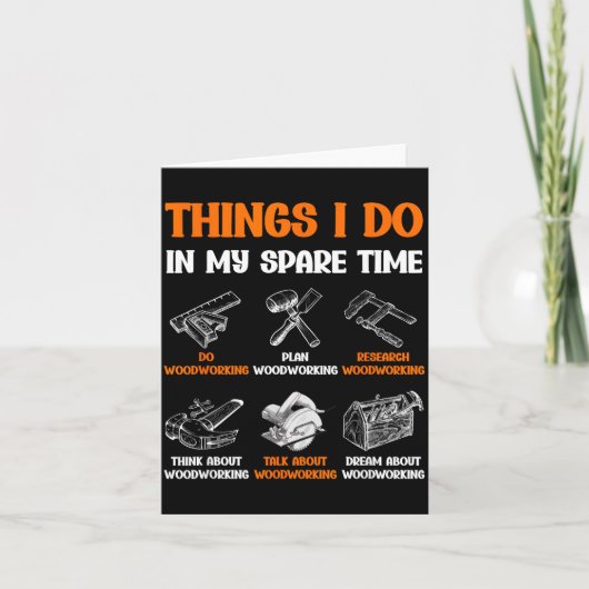 Funny Woodworking Things I Do In My Spare Time Karte (Vorderseite)