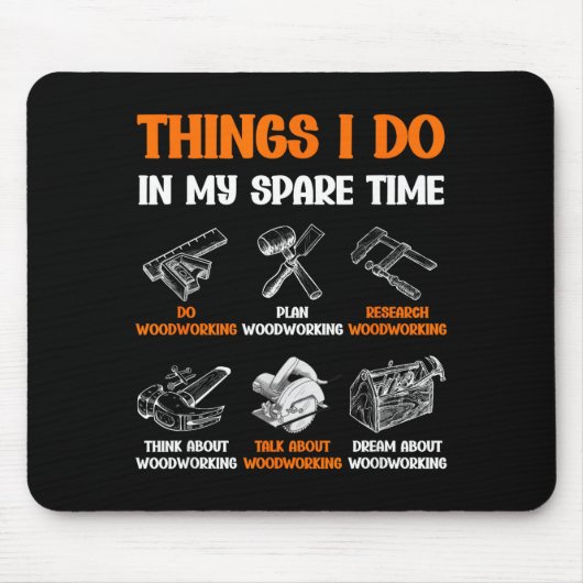 Funny Woodworking Things I Do In My Spare Time Mousepad (Vorne)