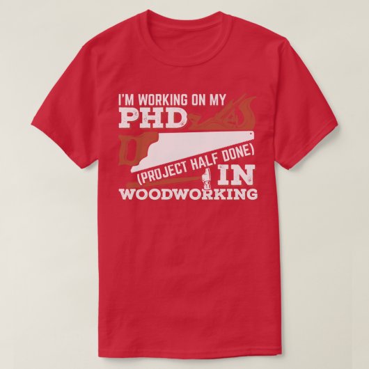 Funny Woodworking Woodworker Gift T-Shirt (Design vorne)