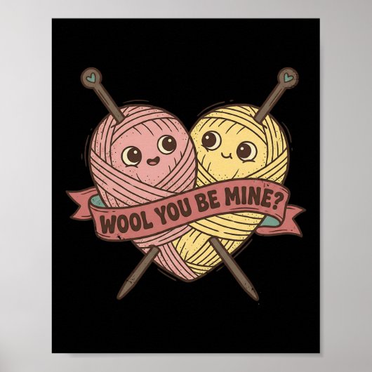 Funny Wool You Be Mine Pun Valentine Knitting Grap Poster (Vorne)