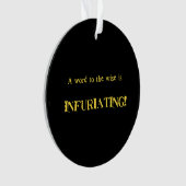 Funny 'Word to the Wise' Humor Ornament (Vorderseite)