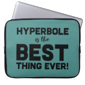 Funny Wordplay Hyperbole ist die beste Nerdy Geeky Laptopschutzhülle (Vorderseite)