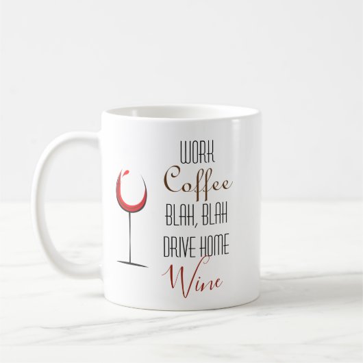 Funny Work Coffee Wine Lover Kaffeetasse (Links)