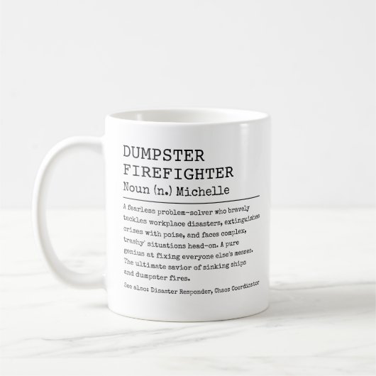 Funny, Work Definition Custom Dumping Firefighter Kaffeetasse (Links)