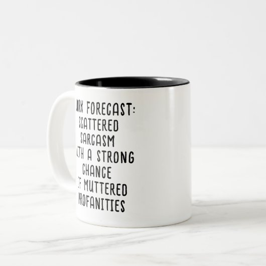 Funny Work Forecast Quote – Sarcasm & Profanity  Zweifarbige Tasse (Vorderseite Links)