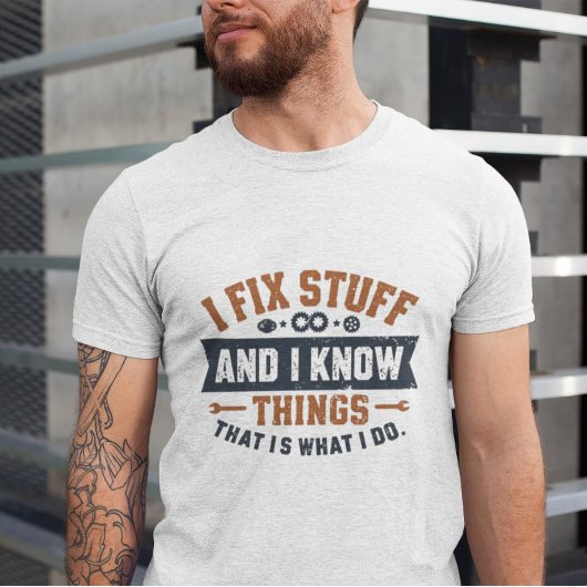 Funny Work Gabe Zitat Shirt - Fix Stuff & Know