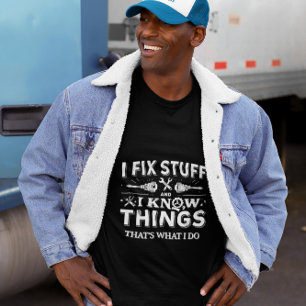 Funny Work Gabe Zitat Shirt - Fix Stuff & Know