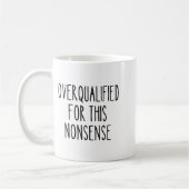 Funny Work Humor Sarcastic Overqualified Office Qu Kaffeetasse (Links)