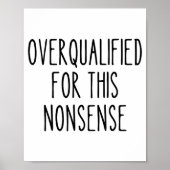Funny Work Humor Sarcastic Overqualified Office Qu Poster (Vorne)