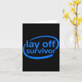 Funny Work Lay Off Survivor Karte (Gelbe Blume)