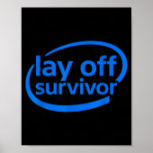 Funny Work Lay Off Survivor  Poster (Vorne)