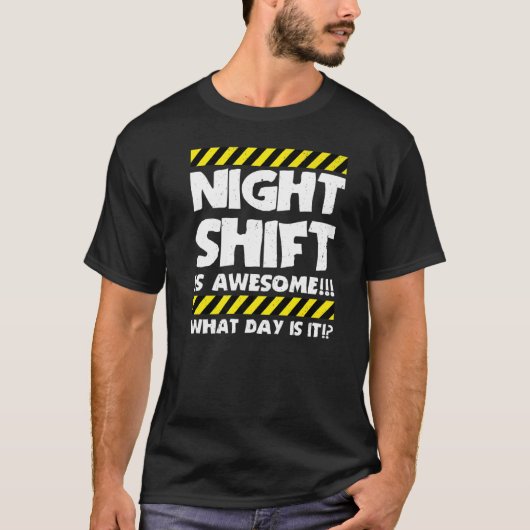 Funny Work Meme - Nachtverschiebung ist Phantastis T-Shirt (Vorderseite)