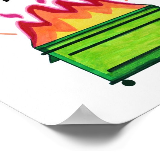 Funny Work Poster Dumpster Fire Alles ist gut (Ecke)