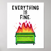 Funny Work Poster Dumpster Fire Alles ist gut (Vorne)