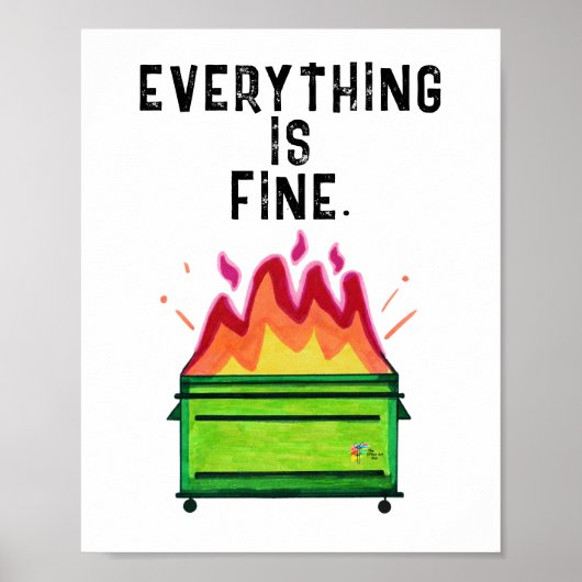 Funny Work Poster Dumpster Fire Alles ist gut (Vorne)