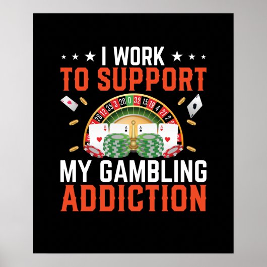 Funny Work Support Spielsucht Casino Poster (Vorne)