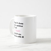 Funny Work Tasse - Lass mir weitermachen (Vorderseite Links)