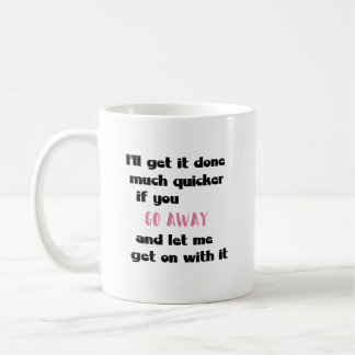 Funny Work Tasse - Lass mir weitermachen
